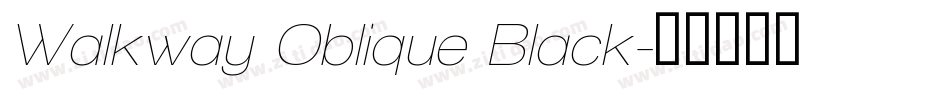 Walkway Oblique Black字体转换
